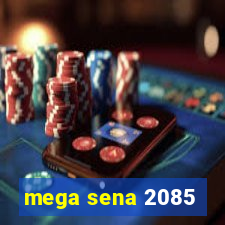 mega sena 2085