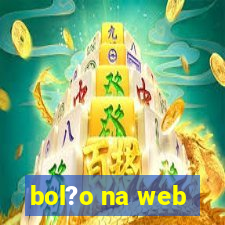 bol?o na web