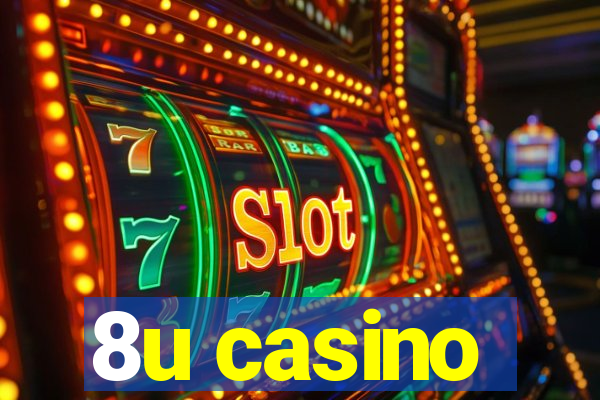 8u casino