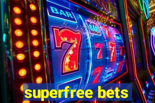 superfree bets