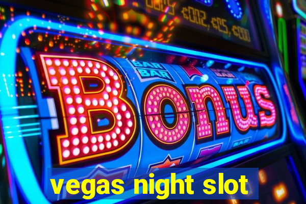 vegas night slot