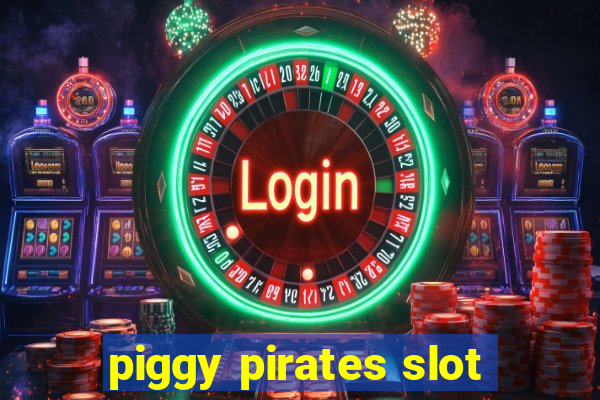 piggy pirates slot