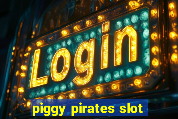 piggy pirates slot