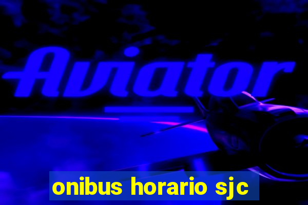 onibus horario sjc