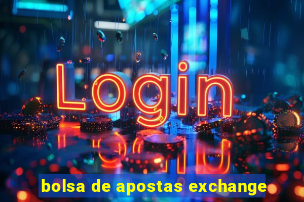 bolsa de apostas exchange