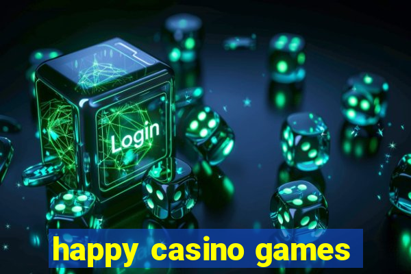 happy casino games