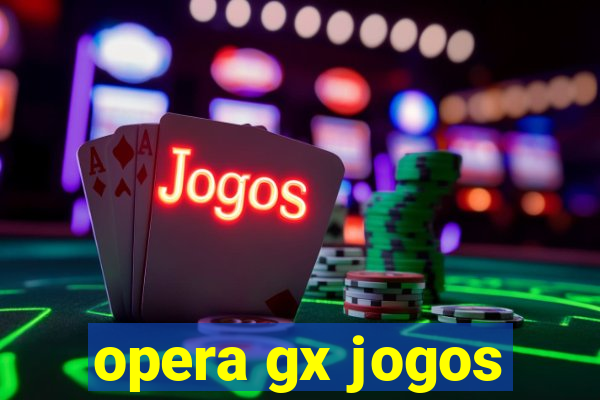 opera gx jogos