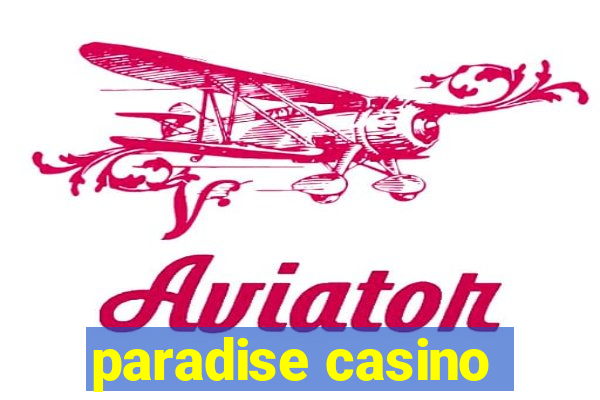 paradise casino