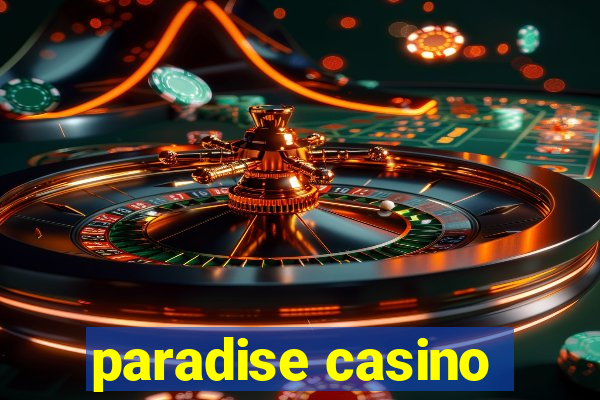 paradise casino