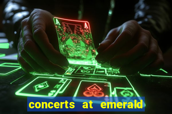 concerts at emerald queen casino