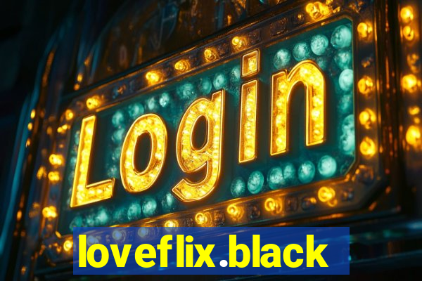 loveflix.black