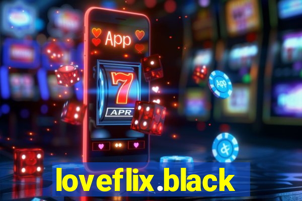 loveflix.black