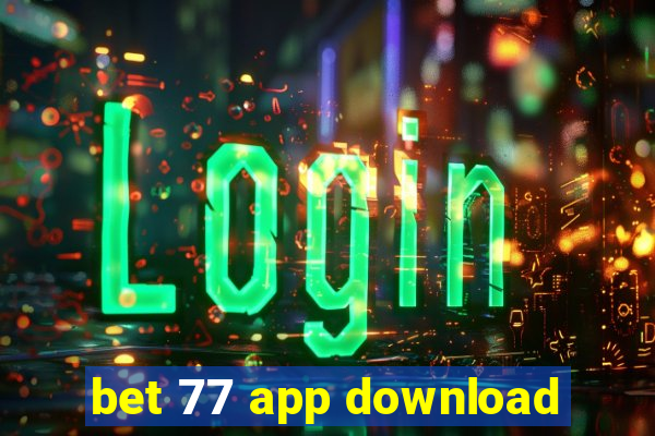 bet 77 app download