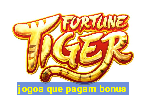 jogos que pagam bonus