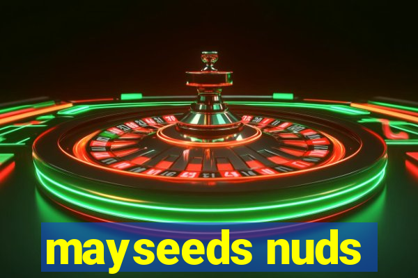 mayseeds nuds