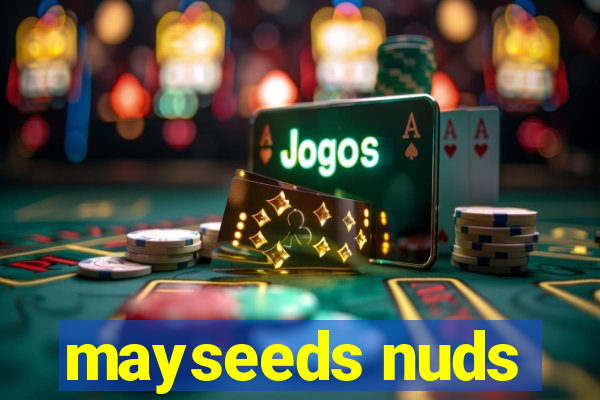 mayseeds nuds