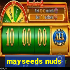 mayseeds nuds