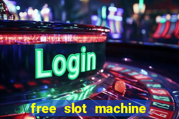 free slot machine games gratis