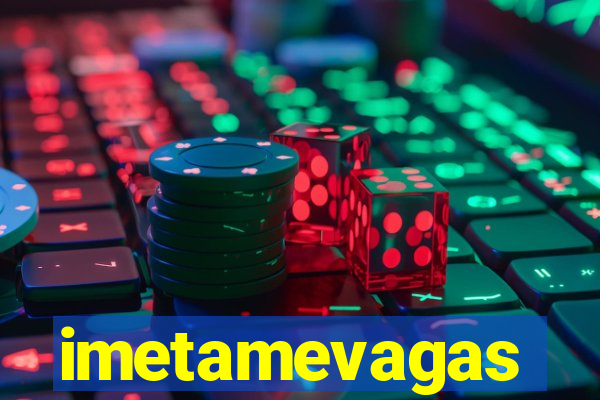 imetamevagas