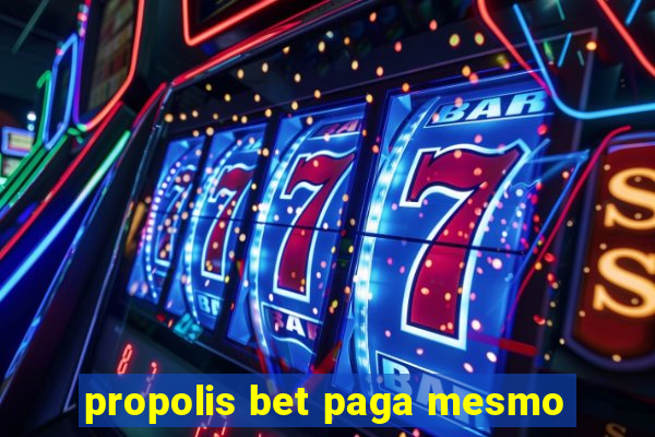 propolis bet paga mesmo