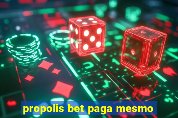 propolis bet paga mesmo