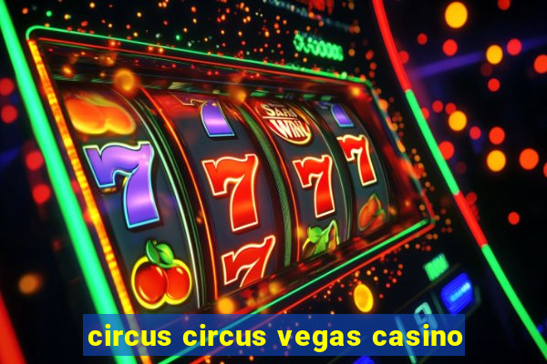 circus circus vegas casino