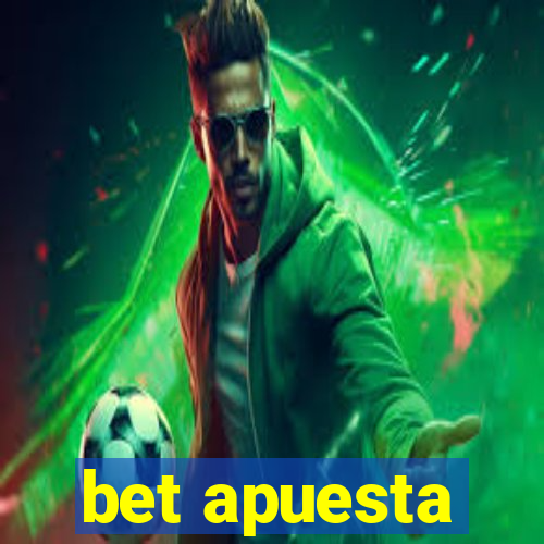 bet apuesta