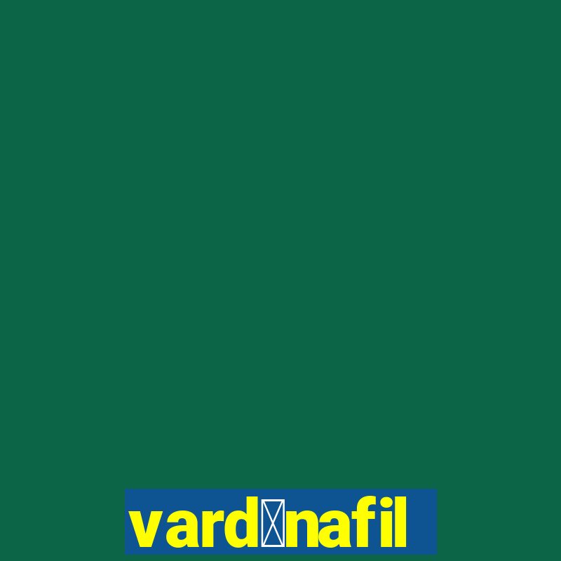 vard茅nafil