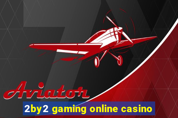 2by2 gaming online casino