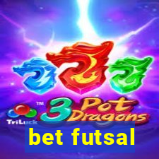 bet futsal