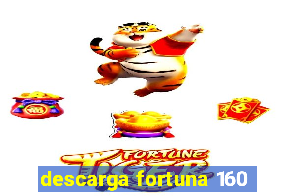 descarga fortuna 160