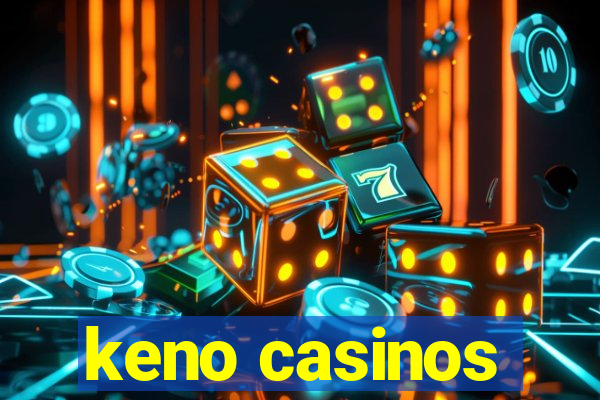 keno casinos