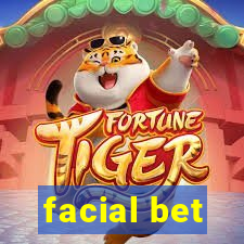 facial bet