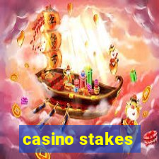 casino stakes