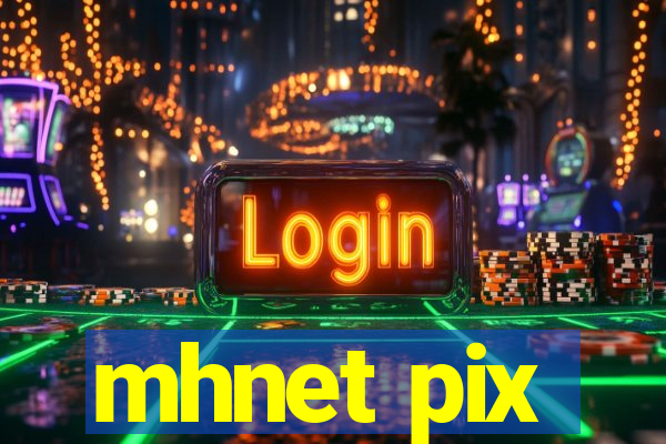 mhnet pix