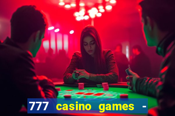 777 casino games - slots games