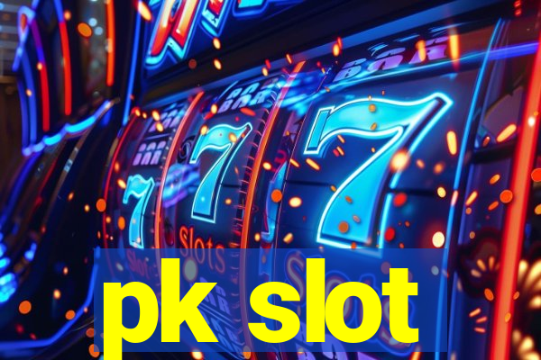 pk slot