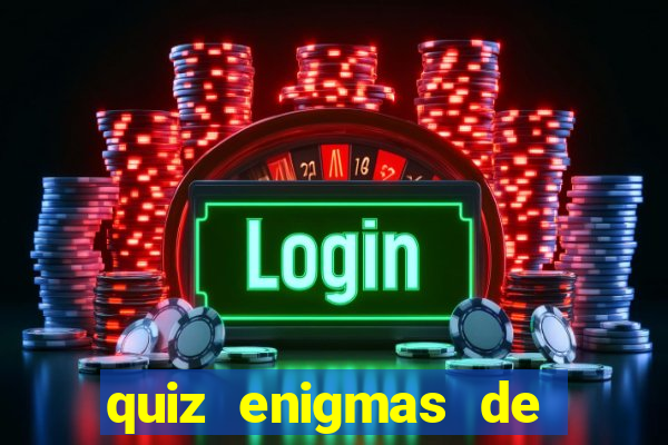 quiz enigmas de detetive enigmas de detetive com resposta