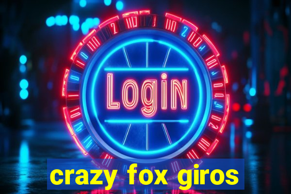 crazy fox giros