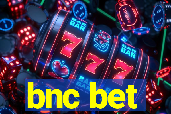 bnc bet