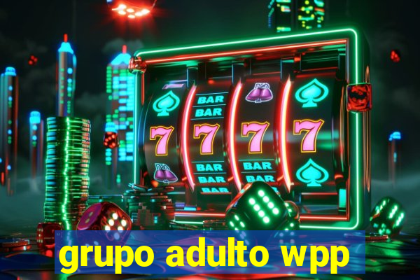 grupo adulto wpp