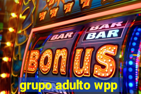 grupo adulto wpp