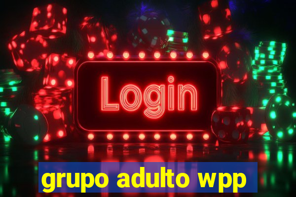 grupo adulto wpp