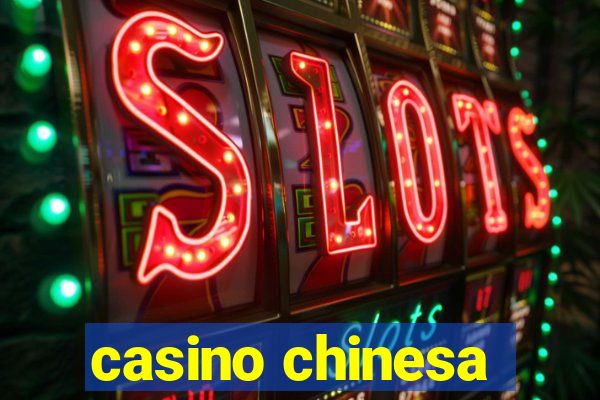 casino chinesa