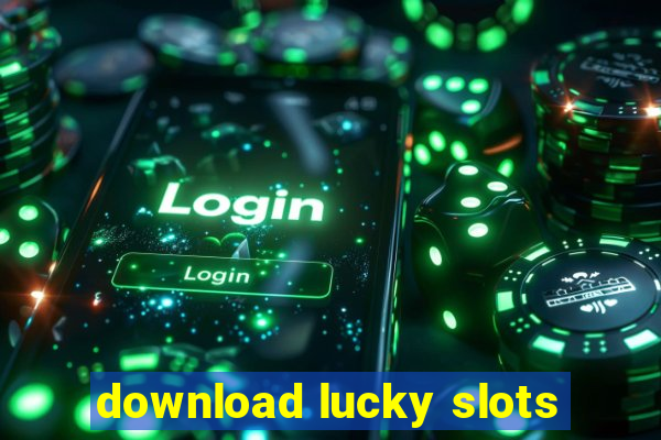 download lucky slots