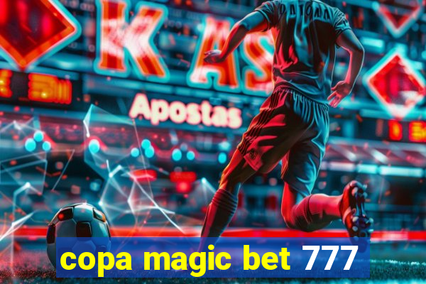 copa magic bet 777