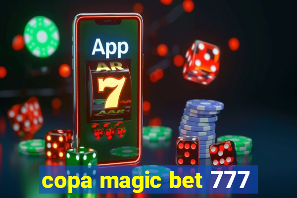 copa magic bet 777