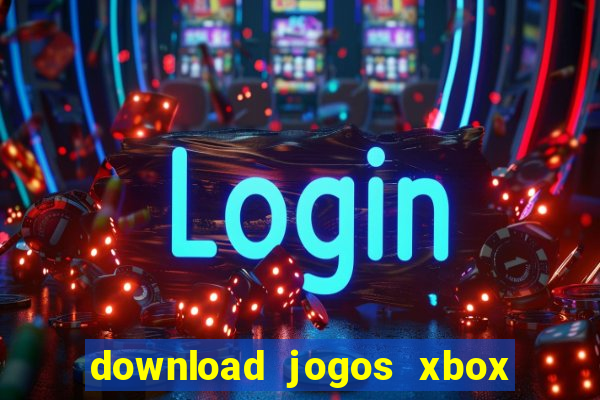 download jogos xbox 360 xex