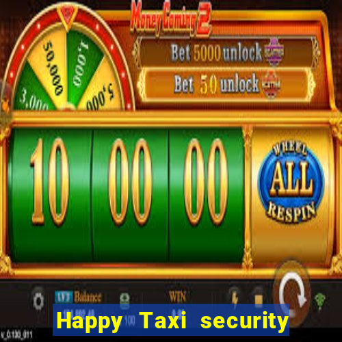 Happy Taxi security password road 96 happy