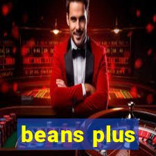 beans plus